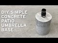 DIY Cheap Simple Modern Concrete Patio Umbrella Base