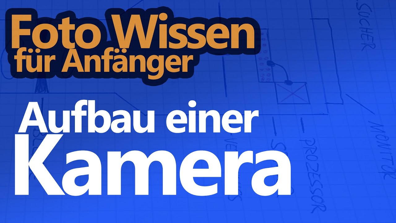 Aufbau einer Kamera einfach erklärt (So funktioniert eine Digitalkamera) - YouTube