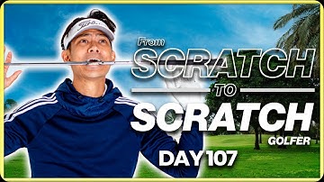 Starting from Scratch to be a Scratch Golfer - Day 107