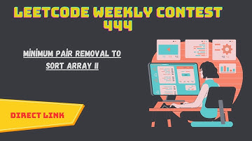 Minimum Pair Removal to Sort Array II | Leetcode weekly contest 444