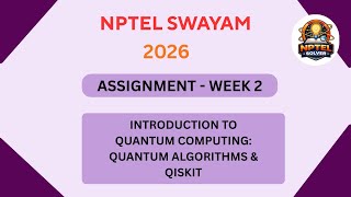 NPTEL Introduction to quantum computing: Quantum algorithms and qiskit ASSIGNMENT 2 Week 2 JAN 2026