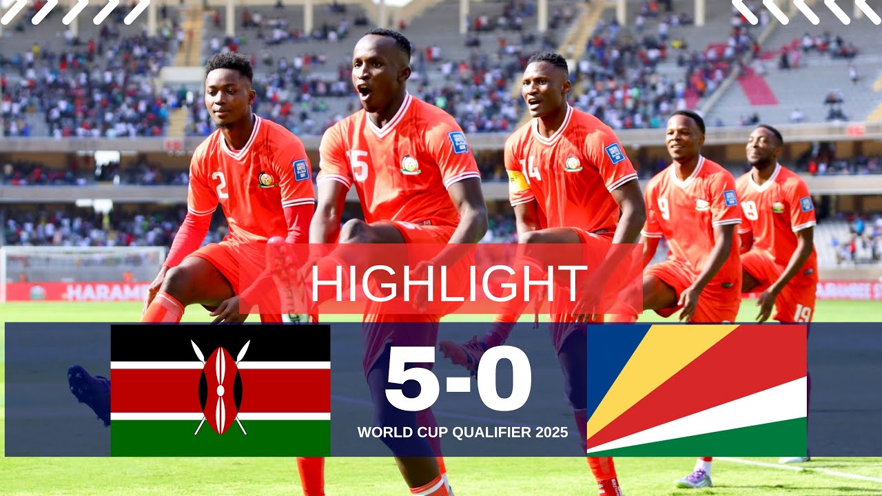 HIGHLIGHTS |KENYA  5-0 SEYCHELLES|WORLD CUP QUALIFIERS |MR.DEE AFRICA