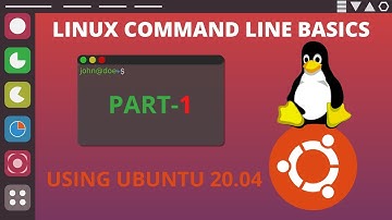 LINUX COMMAND LINE BASICS USING UBUNTU 20.04 PART-1
