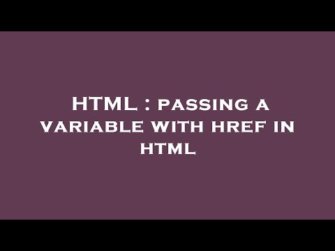 HTML : passing a variable with href in html