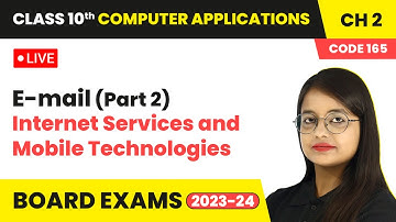 E-mail (Part 2) - Internet Services and Mobile Technologies | Class 10 Computer Applications