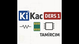 Kicad Kurulumu Ve Uygulama İçeri̇ği̇ - Kicad Ders1