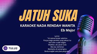 Tulus - Jatuh Suka - Karaoke Nada Rendah Wanita - Eb Major