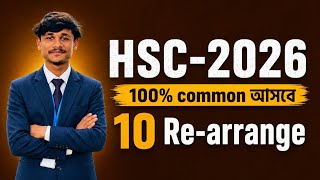 HSC 2026 | 10 Re-Arrange Questions 😱| 100% Common Suggestion | Board Exam English Rearrangement