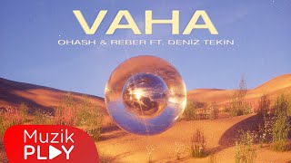 Ohash & Reber - Vaha (ft Deniz Tekin) [] Resimi