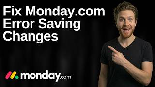 Fix Monday.com Error Saving Changes (2026 Easy Guide)