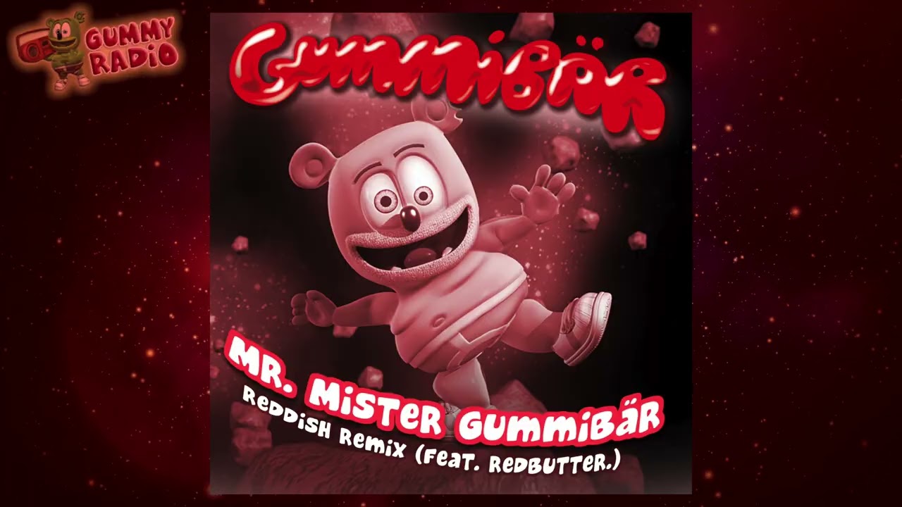 "Mr. Mister Gummibär (Reddish Remix)" - Gummibär feat. RedButter. [AUDIO TRACK] Gummy Radio