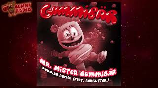 Mr. Mister Gummibär Reddish Remix - Gummibär Feat. Reder. Audio Track Gummy Radio