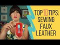 Top 10 Tips For Sewing Faux Leather | How To Sew Leather With A Sewing Machine