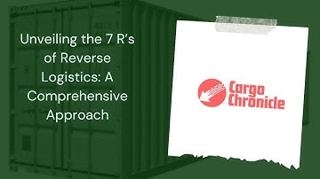 Unveiling the 7 R’s of Reverse Logistics A Comprehensive Approach