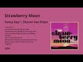 Strawberry Moon - Fancy Gap & Sharon Van Etten