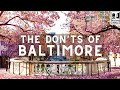 Baltimore: The DON&#39;Ts of Visiting Baltimore