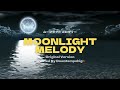 🎵 🌙 Moonlight Melody -original version- By Downtempohigh 🌙 🎵
