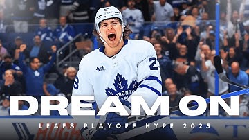 Toronto Maple Leafs Playoffs Hype 2025 - "Dream On"