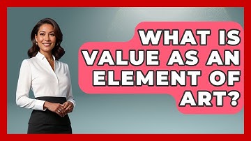 What Is Value As An Element Of Art? - Drawing and Painting Academy