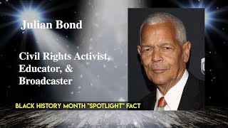 Black History Month "Spotlight" Fact: Julian Bond | The Spotlight