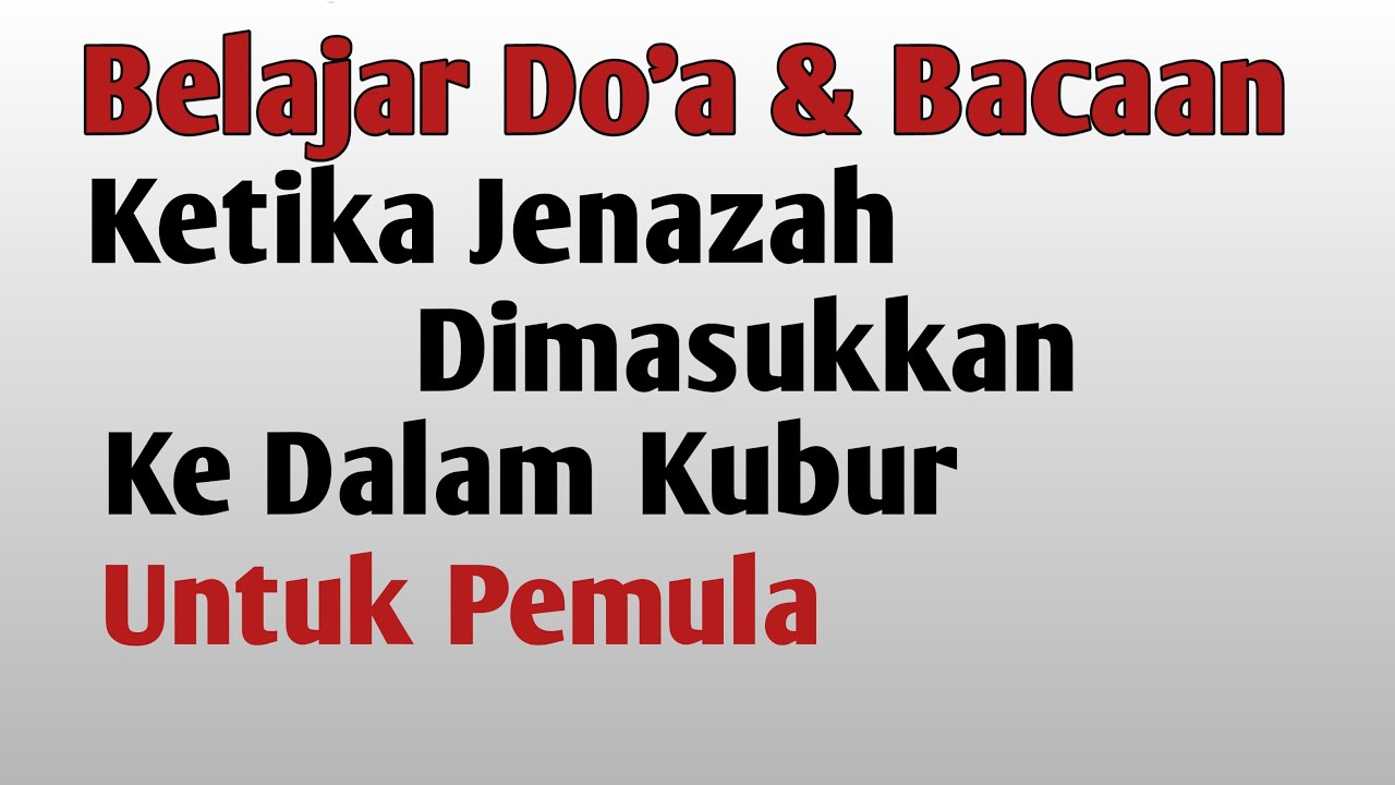 Bacaan Tabur Tanah Ke Liang Kubur - Lengkap Do'anya