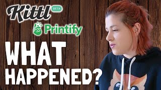 Why I Stopped Recommending Printify &amp; Stopped Making Kittl Tutorials