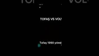 Tofaş Vs Volvo