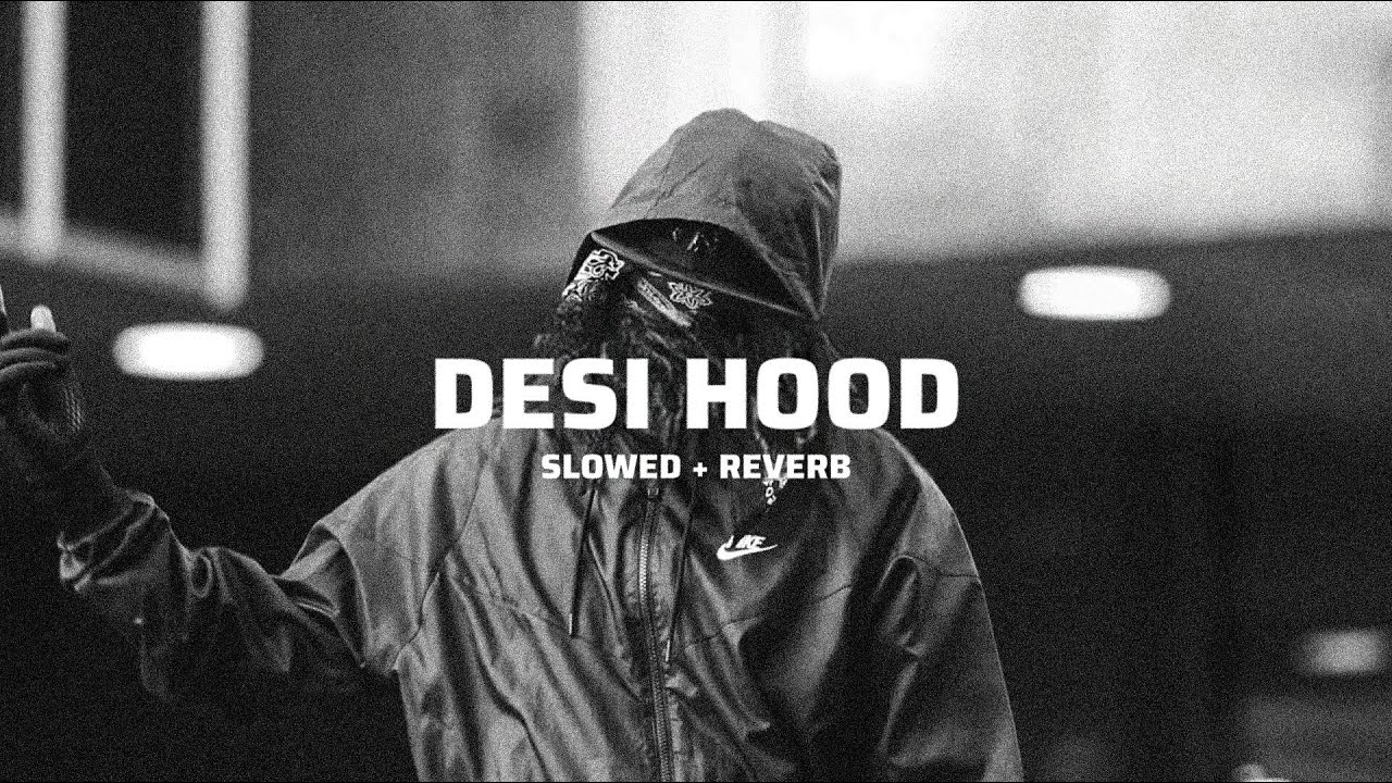Desi Hood - Krish Rao (Slowed + Reverb) | Chill Vibes - YouTube