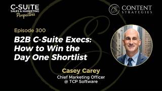 Highlights Video - "B2B C-Suite Execs: How to Win the Day One Shortlist"