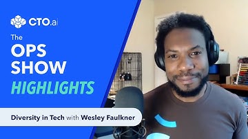 Diverse Teams Make Diverse Products w/ Wesley Faulkner | The Ops Show Highlights