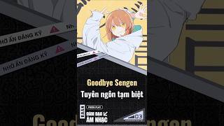 Goodbye Sengen, Tuyên ngôn tạm biệt #music #jpop
