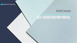 Part 10 - FortiNAC Self Registration