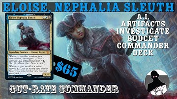 Eloise, Nephalia Sleuth | Artifacts Investigate  | Commander | EDH | Budget | Cut-Rate Commander