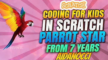 Coding for Kids +7 🧑‍💻| Scratch | Blocks | Loops | Variable | Score |  🦜Parrot Star Game PROJECT #13