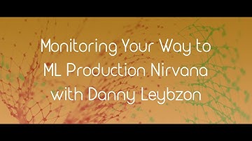 Pipeline Conversations: Monitoring Your Way to ML Production Nirvana with Danny Leybzon (Episode 3)
