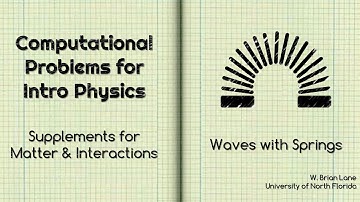 Computational Problems for Intro Physics Waves with Springs Matter and Interactions Supplement