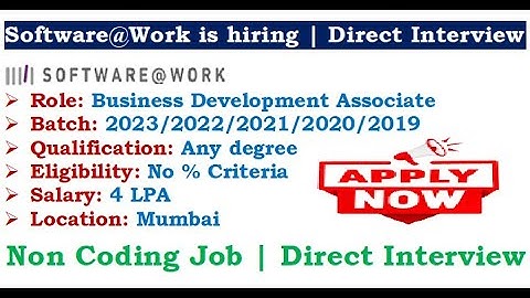 Software @ work is hiring 2023/22/21/20/19 batch | No % Criteria | Non Coding Job | Direct Interview