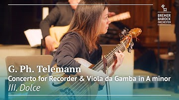 Georg Philipp Telemann: Concerto for Recorder and Viola da Gamba in A minor, TWV 52:a1, III. Dolce
