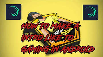 HOW TO MAKE INTRO LIKE PUTTU GAMING IN ANDROID MALAYALAM