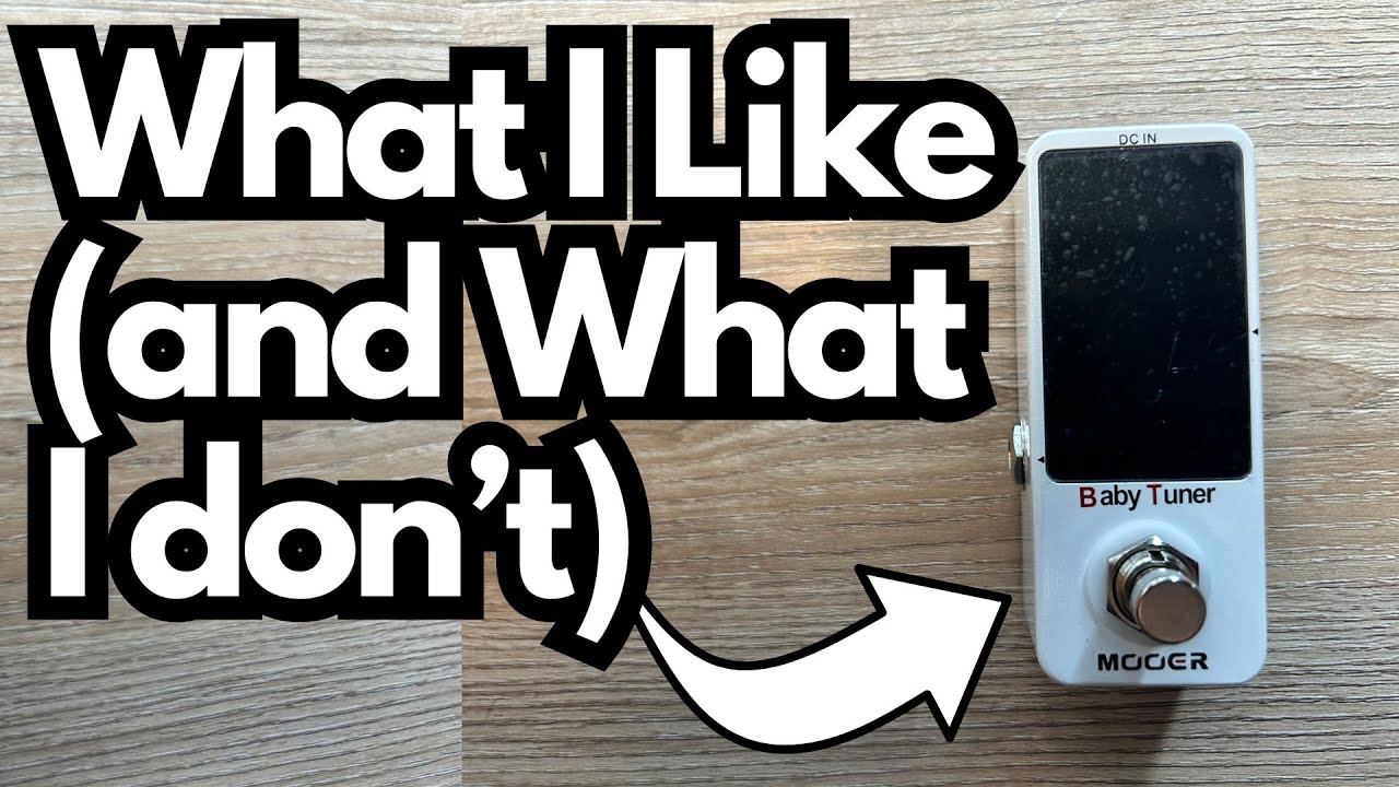 My Thoughts on the MOOER Baby Tuner Pedal