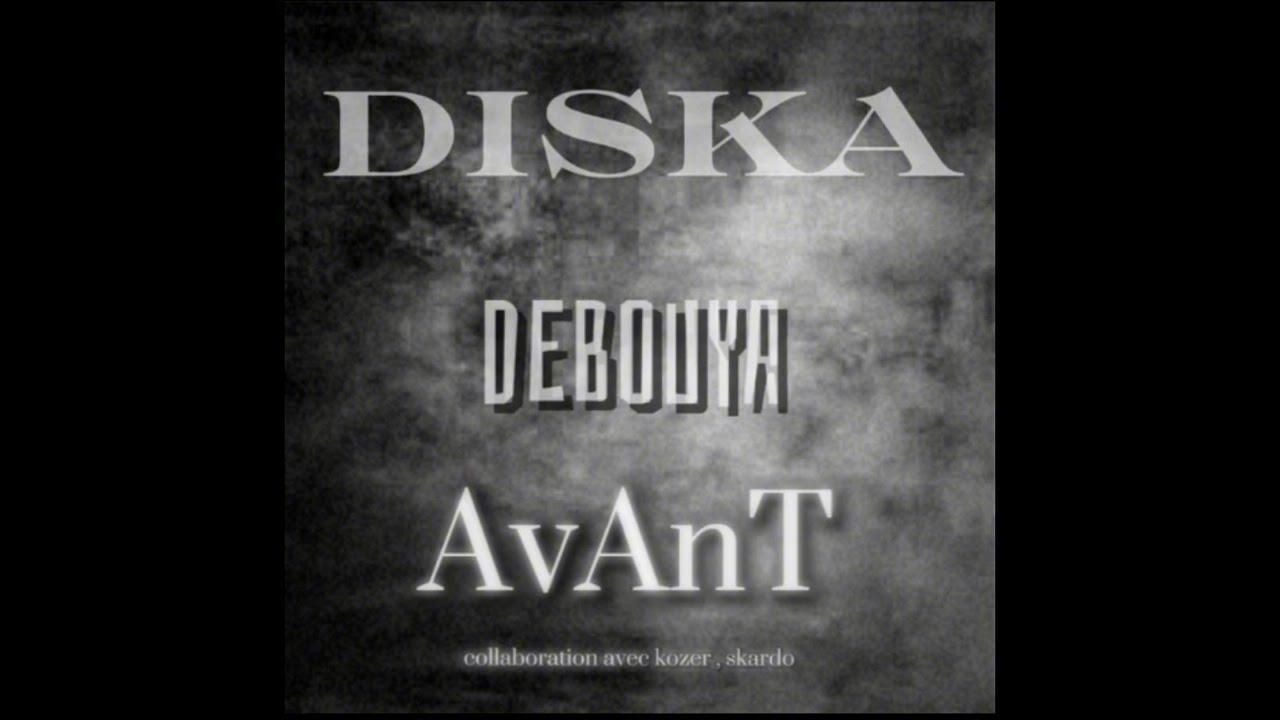 DISKA - AVANT (DEBOUYA MIXTAPE)