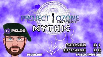 Project Ozone 3 Mythic Mode - Episode 06 [Live on Twitch]