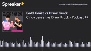 Cindy Jensen vs Drew Kruck - Podcast #7 (part 1 of 5)