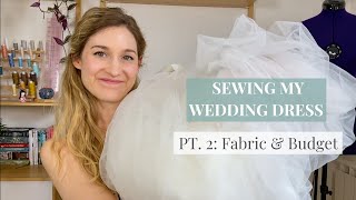 Sewing My Wedding Dress 🪡|Part 2/5|Fabric & Budget|DIY Wedding Dress