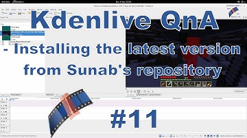 Kdenlive QnA #11 - Installing the latest version from Sunab