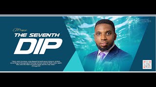 #THE SEVENTH DIP || Prophet Eric O. Parsley