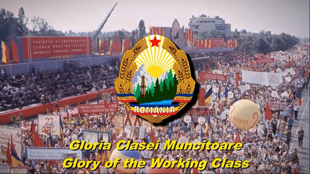 Gloria Clasei Muncitoare - Glory of the Working Class (Romanian communist song)