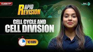 Cell Cycle and Cell Division | CBSE Class 11 Biology Rapid Revision | Full Chapter in 🔟 Mins