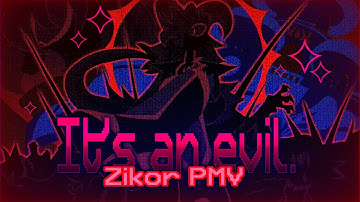 🗡️its an evil.🗡️ || Zikor PMV