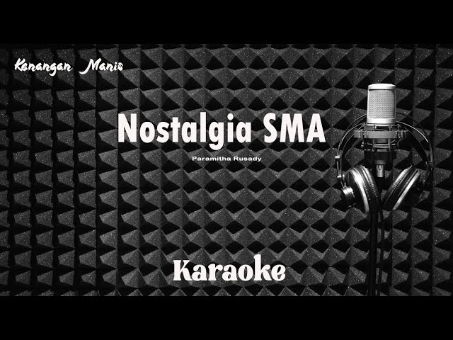 Paramitha Rusady - Nostalgia SMA - Karaoke tanpa vocal class=